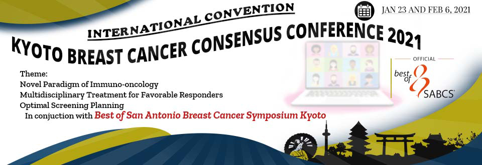 Kyoto Breast Cancer Consensus Conference International Convention 2021