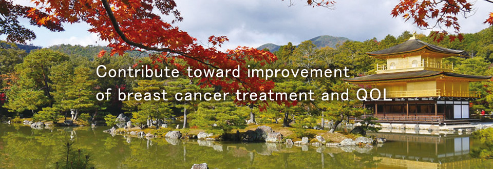 Contribute toward improvement of breast cancer treatment and QOL